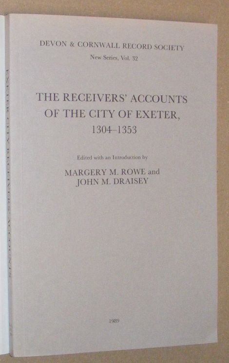 The Receivers' Accounts of the City of Exeter 1304 - 1353 (Devon & Cornwall Record Society New Series 32)