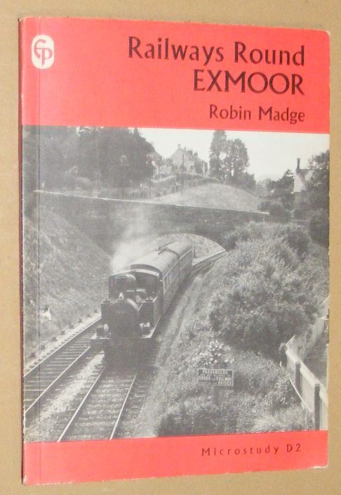 Railways Round Exmoor (Microstudy D2)