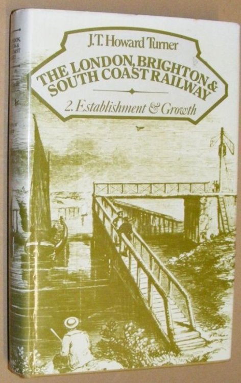 The London, Brighton & South Coast Railway. 2. Establishment & Growth