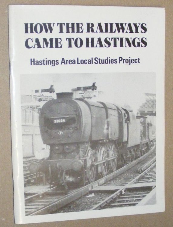 How the Railways Came to Hastings (CCE Occasional Paper 22)