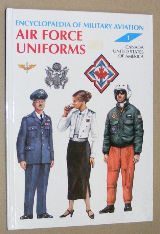 Air Force Uniforms: Canada, United States of America (Encyclopaedia of Military Aviation 1)