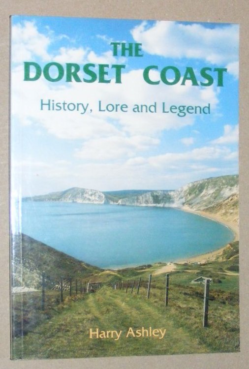 The Dorset Coast : History, Lore and Legend