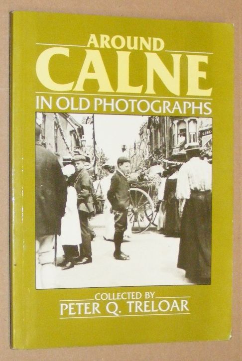 Around Calne in Old Photographs