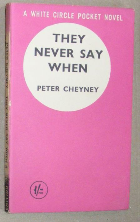 They Never Say When (A White Circle Thriller)
