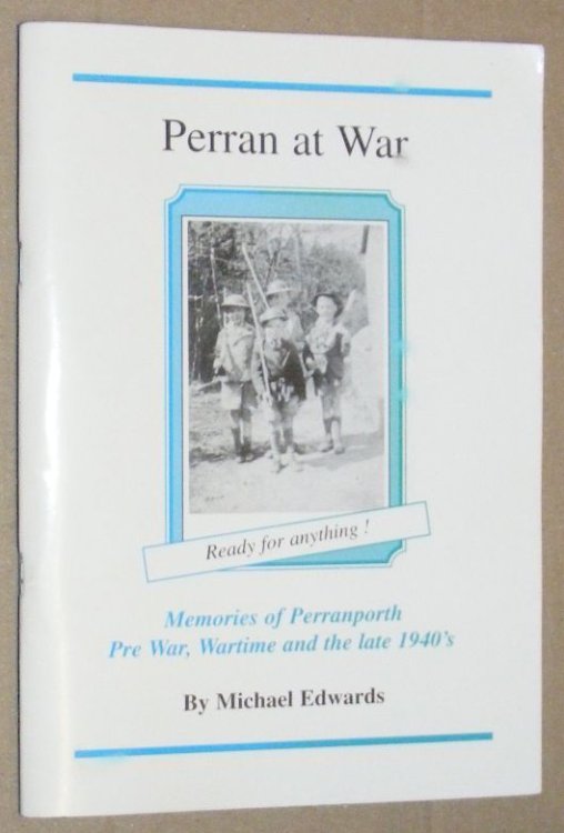 Perranporth at War : memories of Perranporth pre war, wartime and the late 1940's
