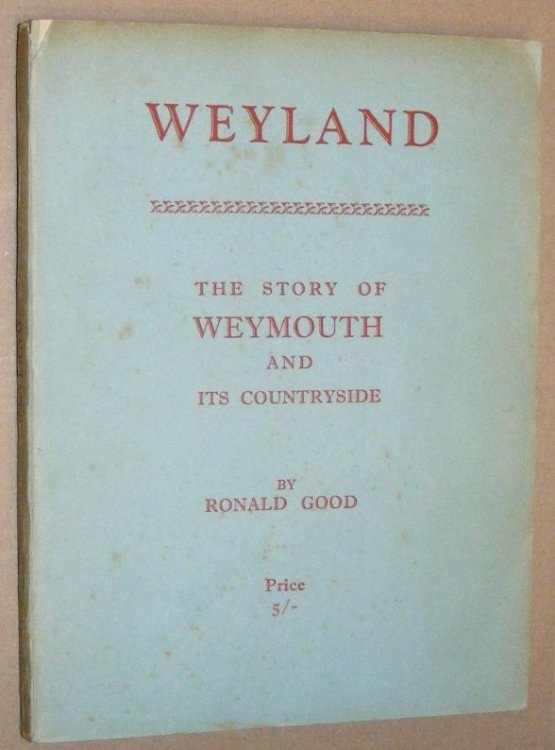 Weyland : the story of Weymouth and its countryside