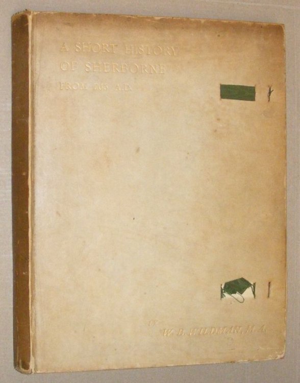 A Short History of Sherborne from 705 A.D.