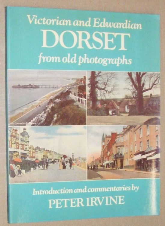 Victorian and Edwardian Dorset from old photographs