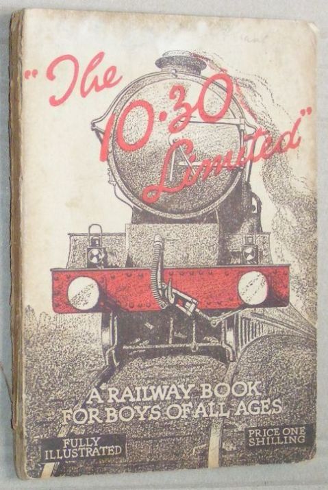 The 10.30 Limited : a railway book for boys of all ages