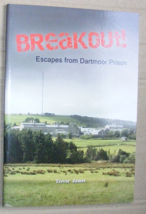 Dartmoor Breakouts! Best escape stories [cover title: Breakout! Escapes from Dartmoor Prison]