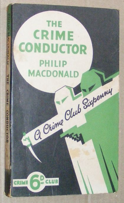 The Crime Conductor (A Crime Club White Circle Sixpenny)