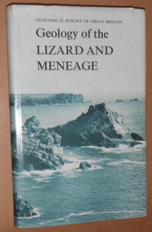 Geology of the Lizard and Meneage. Memoris of the Geological Survey of Great Britain, England and Wales (Explanation of Ine-inch Geological Sheet 359, New Series)