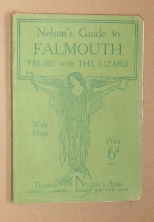 Nelson's Guide to Falmouth, Truro & the Lizard (Nelson's Sixpenny Guides)