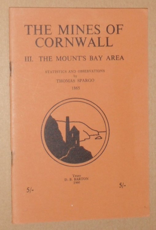 The Mines of Cornwall: III [3] The Mount's Bay Area. Statistics and Observations by Thomas Spargo, 1865