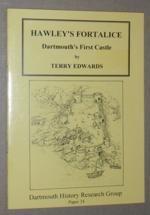 Hawley's Fortalice : Dartmouth's First Castle (Dartmouth History Research Group Paper 24)
