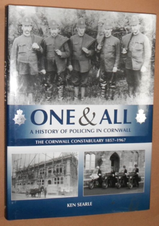 One & all : a history of policing in Cornwall : the Cornwall constabulary 1857-1967