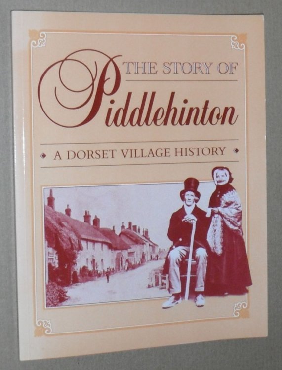 The Story of Piddlehinton : a Dorset village history