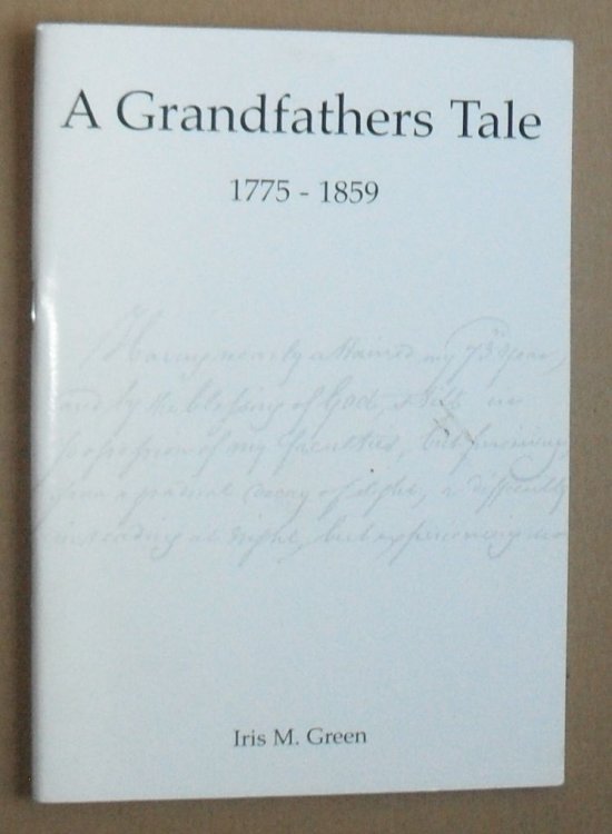 A grandfathers tale, 1775 - 1859 : an hours amusement for my grand children of a few reminiscences of my past life, written by myself, 12 December 1846, Tho; Commins