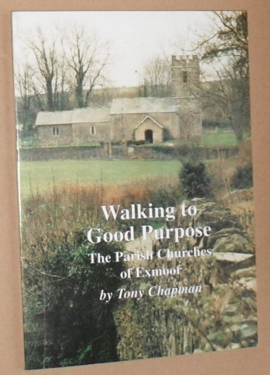 Walking to Good Purpose : the Parish Churches of Exmoor