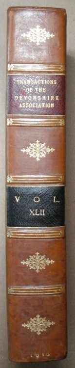 Report and Transactions of the Devonshire Association for the Advancement of Science, Literature and Art Volume XLII [42], Cullompton, July, 1910