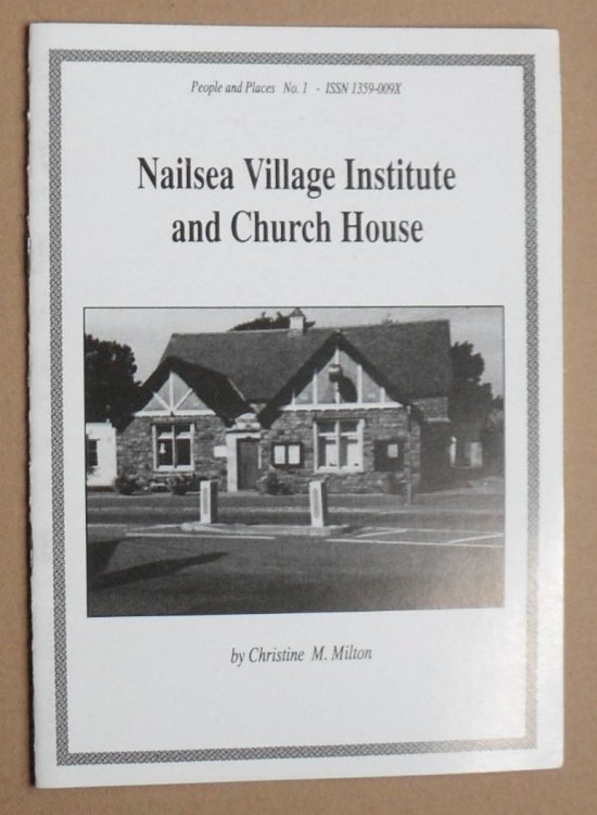 Nailsea Village Institute and Church House (People and Places No. 1)