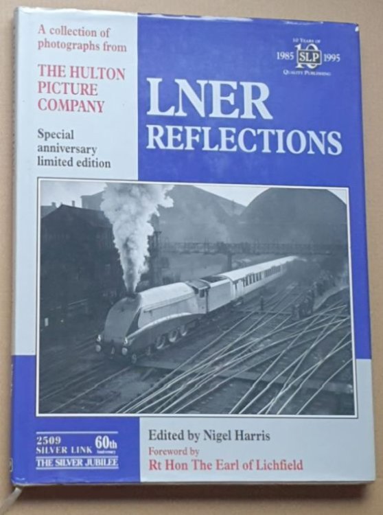 LNER Reflections : a collection of photographs from the Hulton Picture Company. Special anniversary edition
