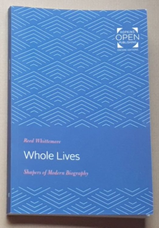 Whole Lives : Shapers of Modern Biography