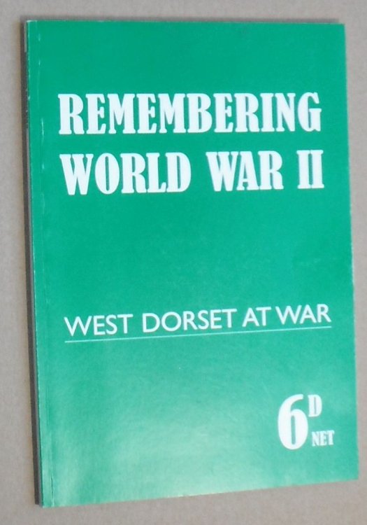 Remembering World War II : West Dorset at War