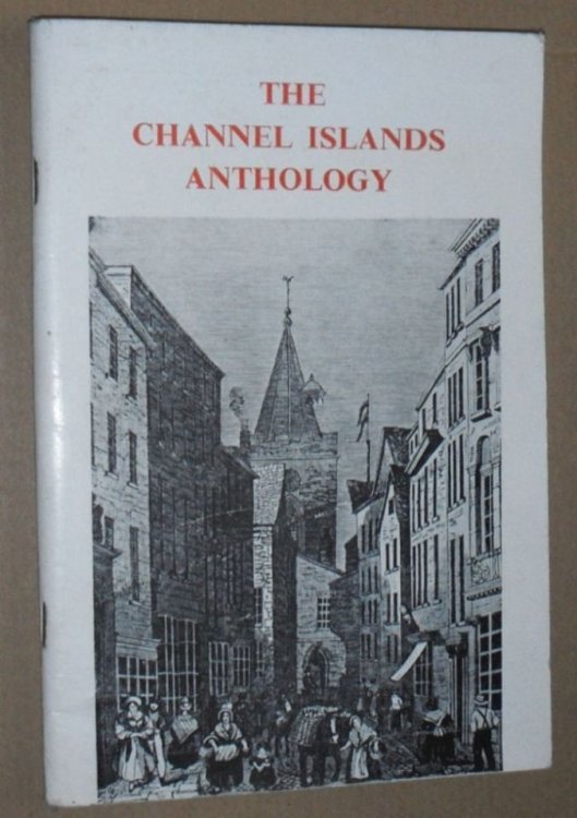 The Channel Islands Annual Anthology No.2. Archaeology, History, Folklore