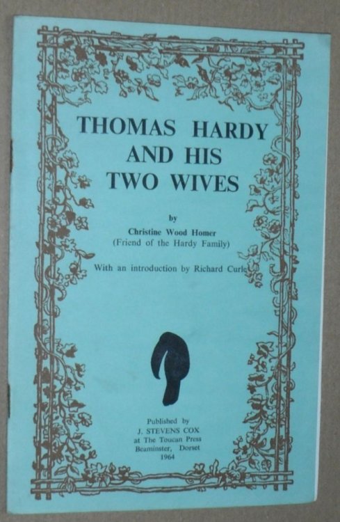 Thomas Hardy and his Two Wives (Monographs on the Life of Thomas Hardy : No.18)