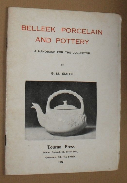 Belleek Porcelain and Pottery : a handbook for the collector