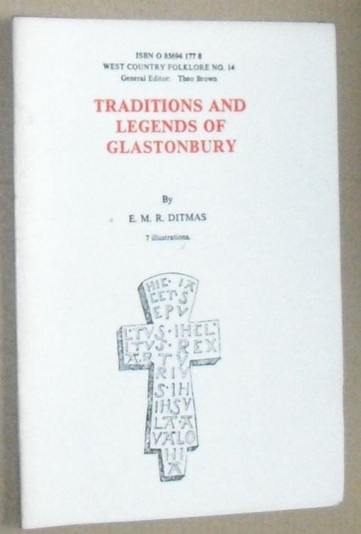 Traditions and Legends of Glastonbury (West Country Folklore No. 14)