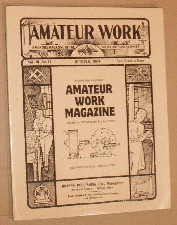 Articles Reprinted From Amateur Work Magazine, November 1903 through October 1904