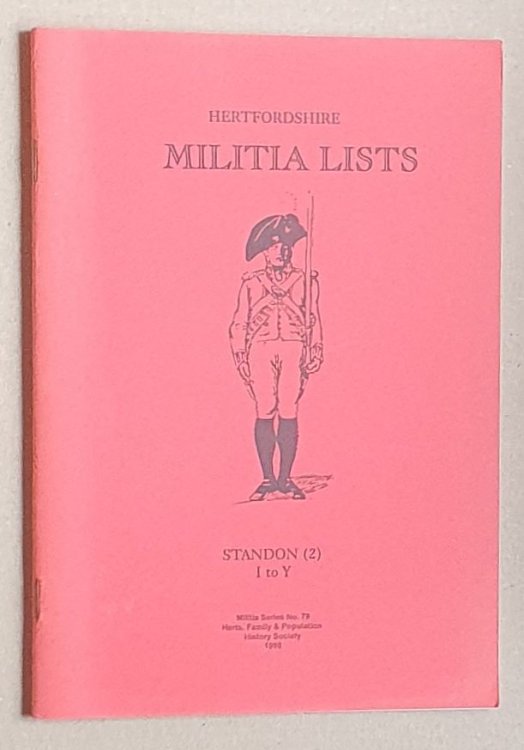 Hertfordshire Militia Lists: Parish of Standon (1) A to H and (2) I to Y (Militia Series Nos. 78 & 79)
