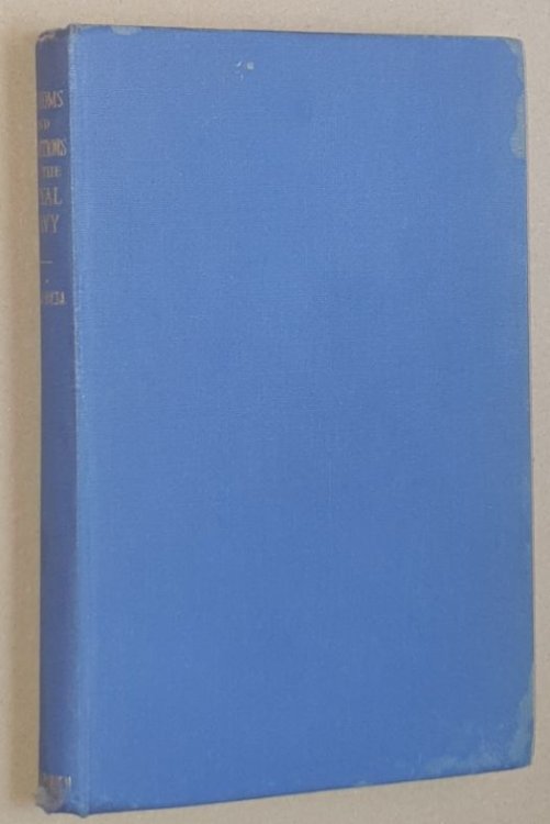 Customs and traditions of the Royal Navy : with chapters on the Royal Marines, the Women's Royal Naval Service naval decorations and medals