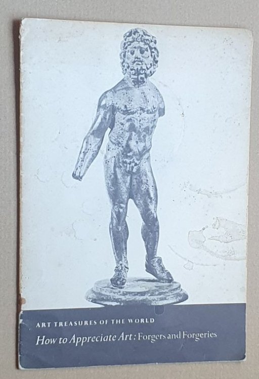 Forgers and Forgeries (How to Appreciate Art) (Art Treasures Book Club)