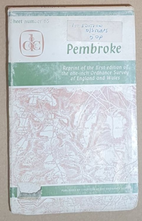 Pembroke & Milford Haven Sheet No. 65 Reprint of the first edition of the one-inch Ordnance Survey of England and Wales