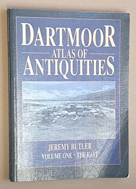Dartmoor Atlas of Antiquities Volume One - the East