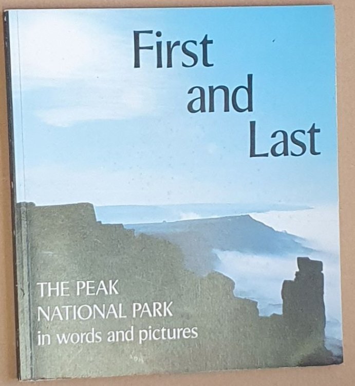 First and Last : the Peak National Park in Words and Pictures