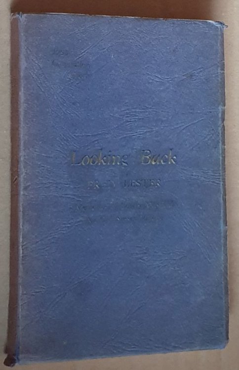 Looking Back . with the additional narrative . Mayfield 70 to 130 years ago, also the Diary of Walter Gale (Mayfield schoolmaster, 1750-1772) . Memories of lovely Mayfield, an old Sussex Village