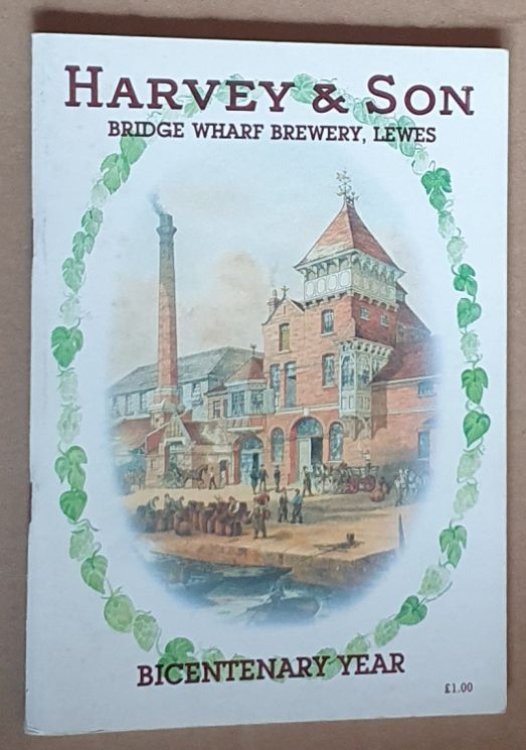 Harvey & Son, Bridge Wharf Brewery, Lewes : Bicentenary Year