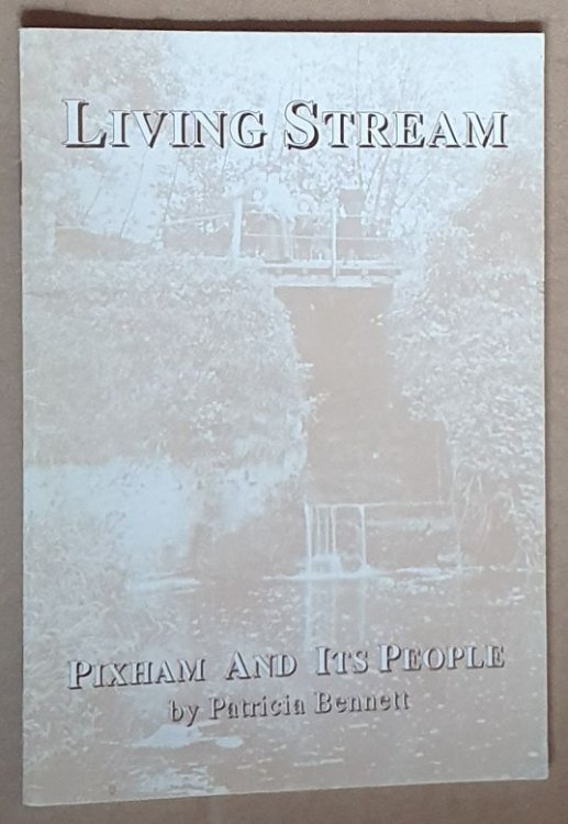 The Living Stream : Pixham and Its People