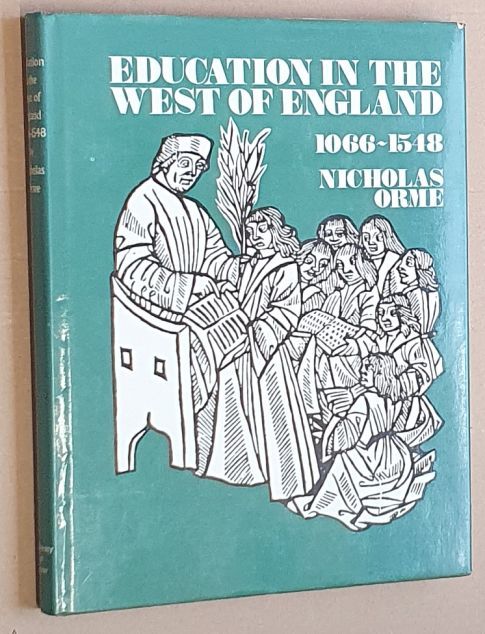 Education In The West Of England, 1066 - 1548 : Cornwall, Devon, Dorset, Gloucestertshire, Somerset, Wiltshire