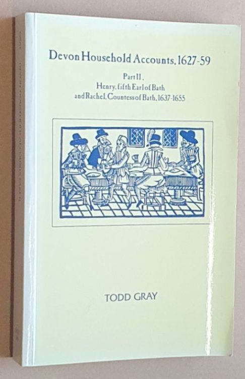 Devon Household Accounts, 1627 - 59, Parts I and II. Two volumes.