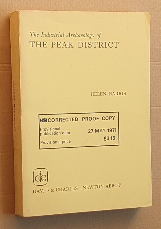 The industrial archaeology of the Peak District (The Industrial archaeology of the British Isles)
