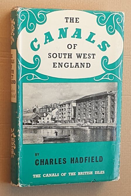 The Canals of South West England (The Canals of the British Isles)