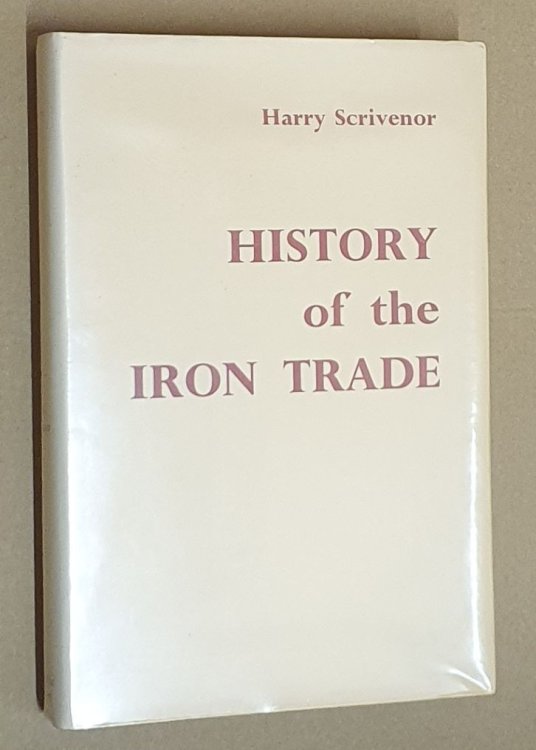 History of the Iron Trade from the earliest records to the present period