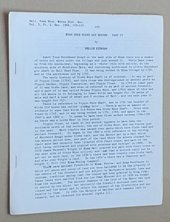 Eyam Edge Mines and Soughs, parts 1, 2 and 3 (reprinted from The Bulletin of the Peak District Mines Historical Society vol.2 part 6, vol.3 parts 1 & 2, 1965 & 1966)