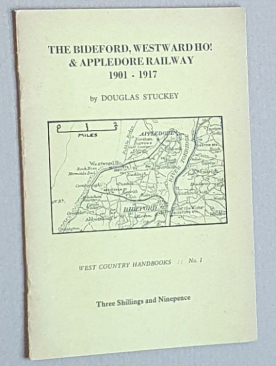The Bideford, Westward Ho! & Appledore Railway 1901 - 1917 (West Country Handbooks No. 1)