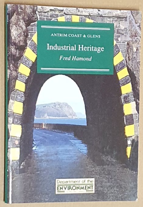 Industrial heritage: Antrim coast & glens